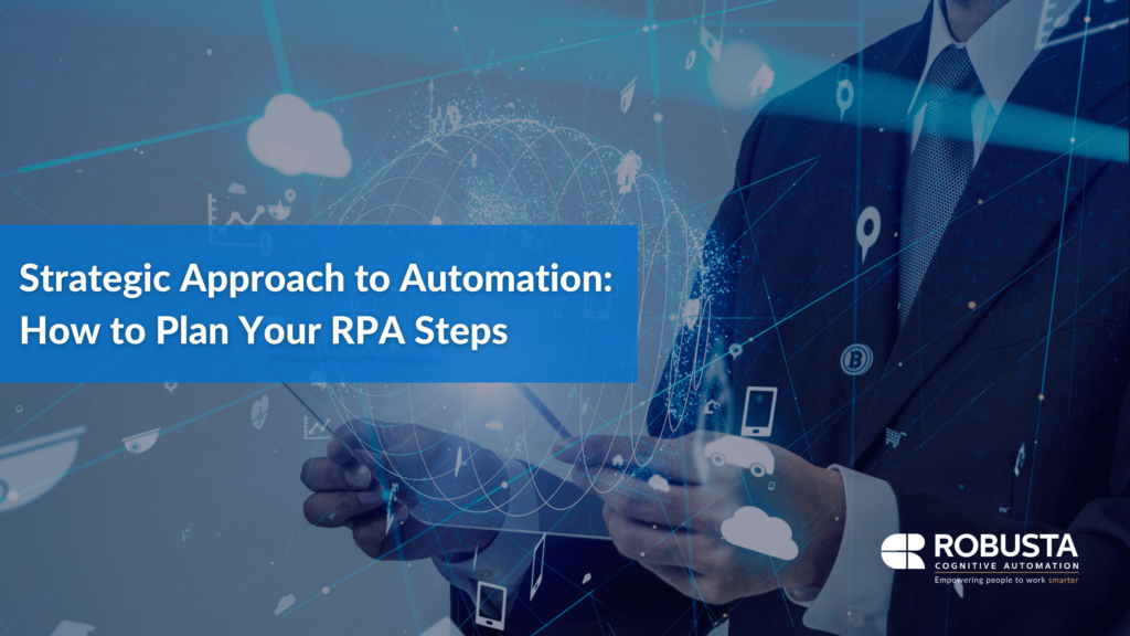 Strategic Approach To Automation How To Plan Your RPA Steps