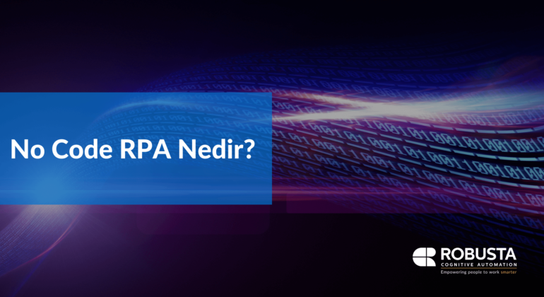 no code rpa nedir?