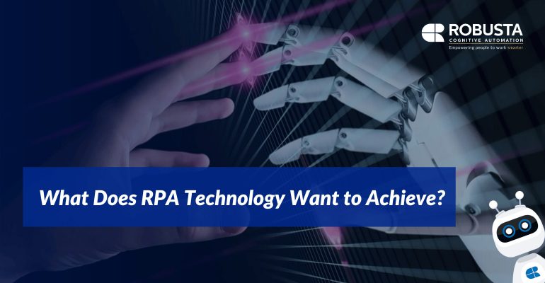 What-Does-RPA-Technology-Want-to-Achieve